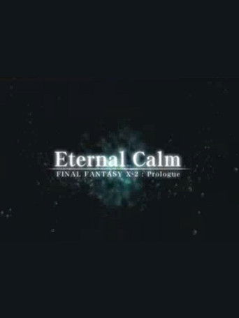 Final Fantasy X: Eternal Calm poster