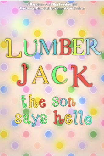 Movie poster for Lumberjack: The Son Says Hello (2023)
