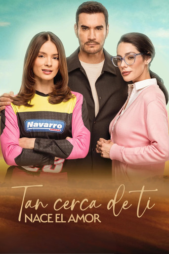 Series poster for Tan cerca de ti, nace el amor (2026)
