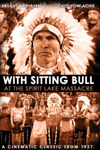 Movie poster for With Sitting Bull at the Spirit Lake Massacre (1927)