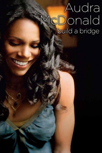 Movie poster for Audra McDonald and Friends: Build a Bridge (2006)