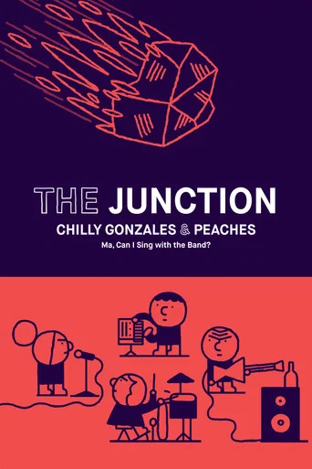 Movie poster for The Junction - Chilly Gonzales & Peaches (2016)
