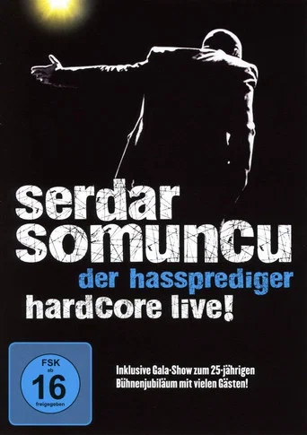 Movie poster for Serdar Somuncu - Der Hassprediger Hardcore Live! (2011)