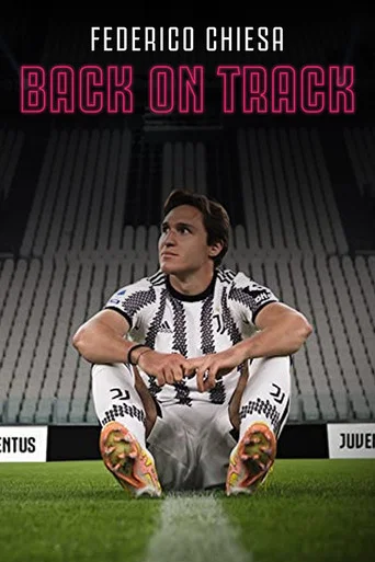 Movie poster for Federico Chiesa - Back on Track (2023)