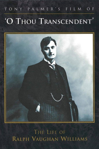 O Thou Transcendent: The Life of Ralph Vaughan Williams poster