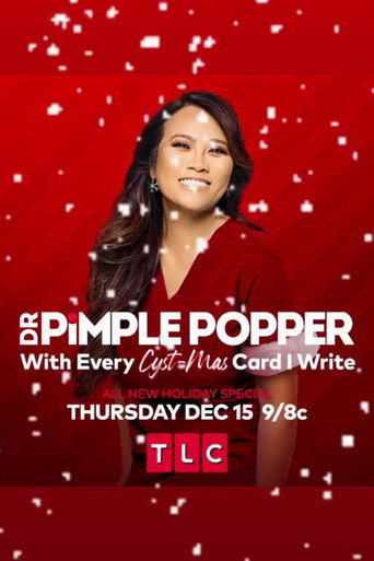 Movie poster for Dr. Pimple Popper: With Every Cyst-mas Card I Write (2022)