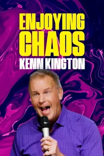 Movie poster for Kenn Kington: Enjoying Chaos (2025)