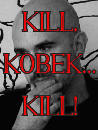 Movie poster for Kill, Kobek... Kill! (2020)
