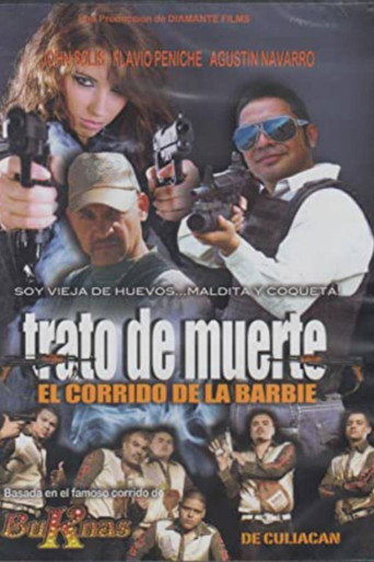 Movie poster for Trato De Muerte: El Corrido De La Barbie (2013)
