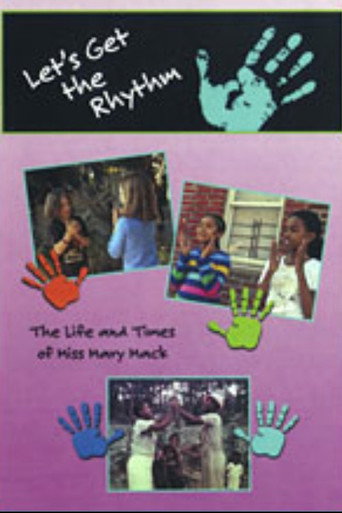 Movie poster for Let’s Get the Rhythm: The Life and Times of Miss Mary Mack (2014)