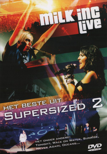 Movie poster for Milk Inc. Live - Het Beste Uit Supersized 2 (2007)