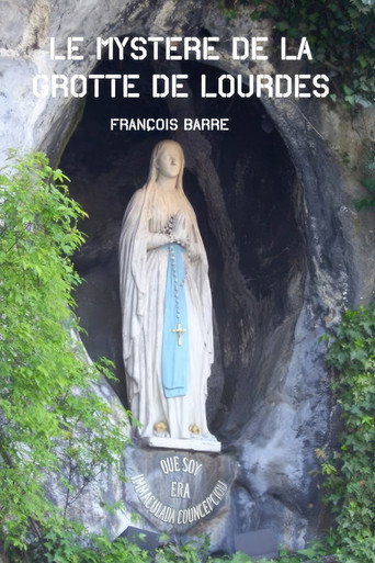 Movie poster for Le mystère de la grotte de Lourdes (2018)