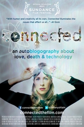 Movie poster for Connected: An Autoblogography About Love, Death & Technology (2011)