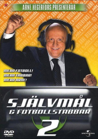 Movie poster for Arne Hegerfors presenterar: Självmål & Fotbollstabbar 2 (2006)