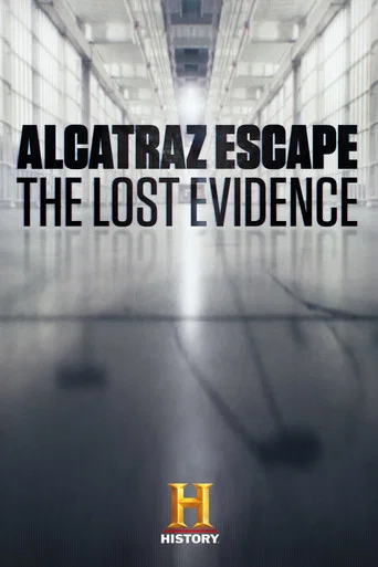 Movie poster for Alcatraz Escape: The Lost Evidence (2018)