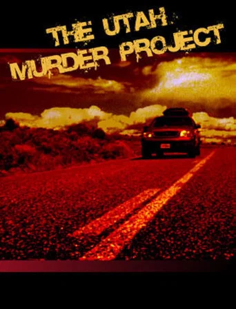 Movie poster for The Utah Murder Project (2006)