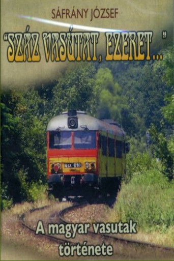 Száz vasutat, ezeret... poster