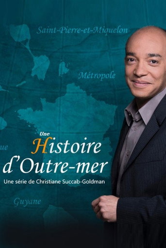 Series poster for Une histoire de l'outre-mer (2011)