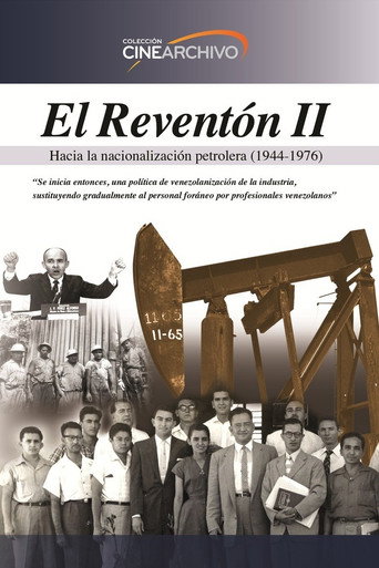 Movie poster for El Reventón II: Hacia la nacionalización petrolera (1944 - 1976) (2008)