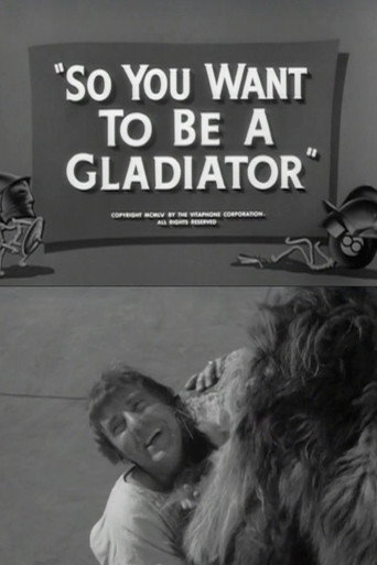 So You Want to Be a Gladiator poster