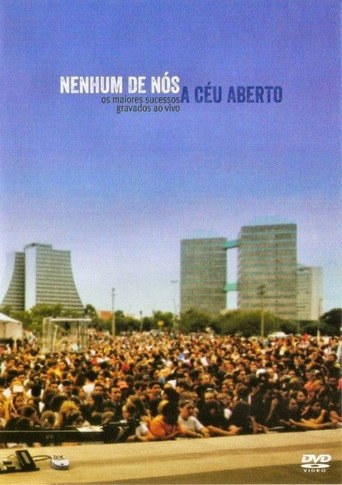 Movie poster for Nenhum de Nós - A Céu Aberto (2007)
