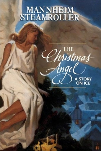 Movie poster for Mannheim Steamroller: The Christmas Angel - A Story on Ice (1999)