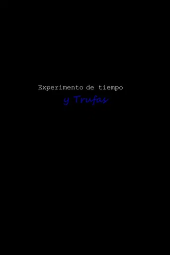 Movie poster for experimento de tiempo y Trufas (2022)