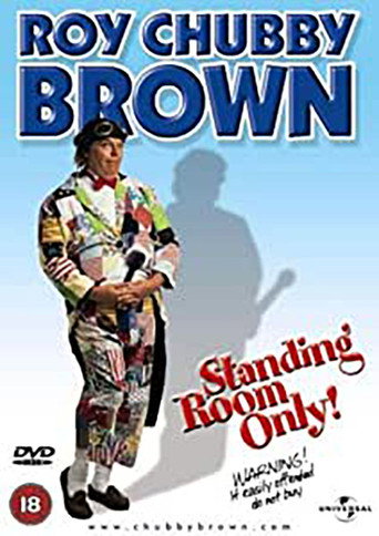 Movie poster for Roy Chubby Brown: Standing Room Only (2002)