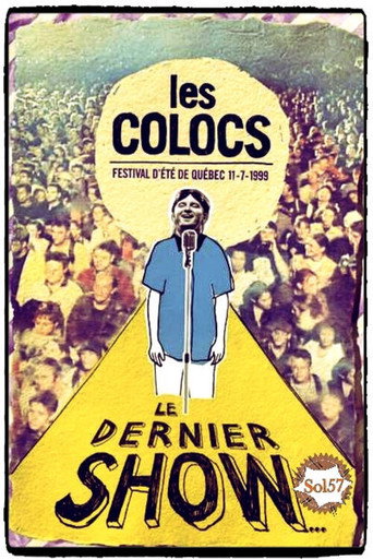 Movie poster for Les Colocs : Festival d'été de Québec 11-7-1999 - Le dernier show (2009)