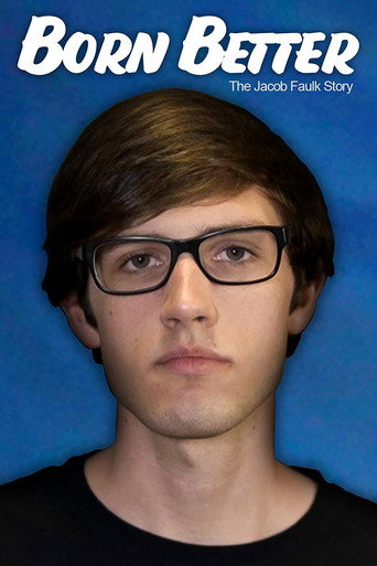 Movie poster for Born Better: The Jacob Faulk Story (2021)