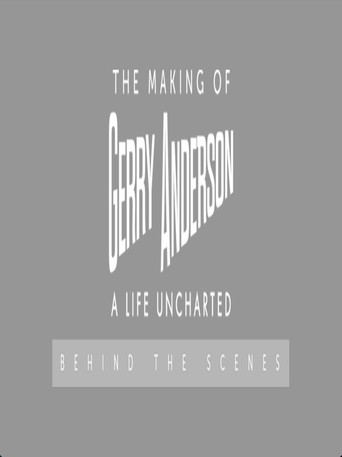 Movie poster for The Making of Gerry Anderson A life Uncharted Behind The Scenes
