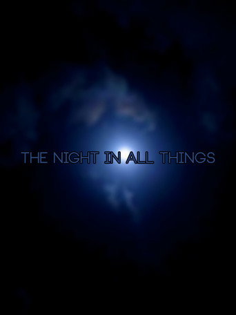 Movie poster for The night in all things (2017)