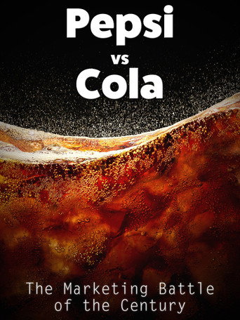 Movie poster for Pepsi vs Cola: The Marketing Battle of the Century (2014)