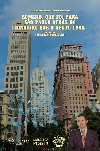 Movie poster for Edmisio, que foi para São Paulo atrás do dinheiro que o vento leva (2024)