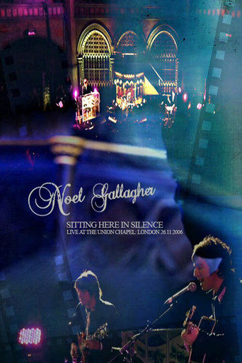 Movie poster for Noel Gallagher: Sitting Here in Silence (2006)