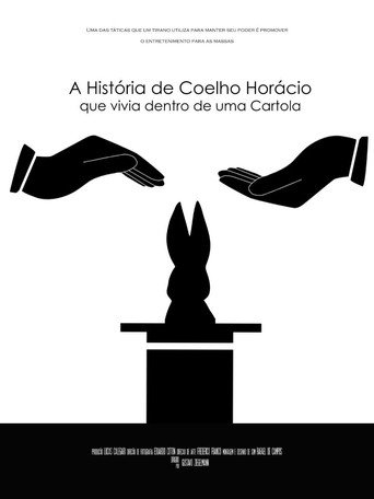 Movie poster for The story of Horace, the Rabbit, who lived inside a top hat