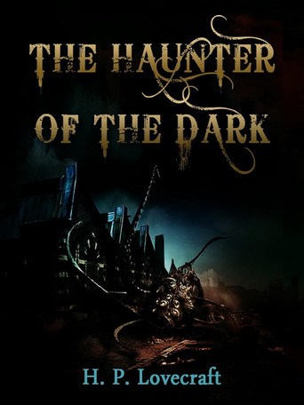 Movie poster for H.P. Lovecraft's The Haunter of the Dark (2017)