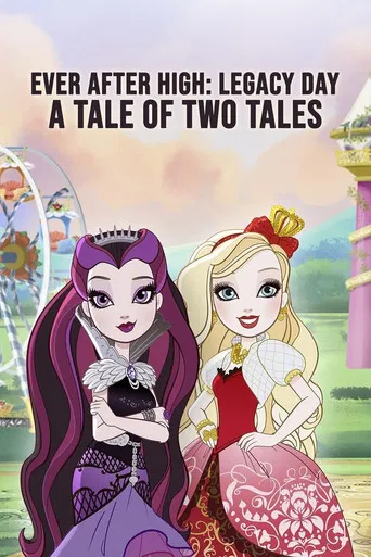 Movie poster for Ever After High-Legacy Day: A Tale of Two Tales (2013)