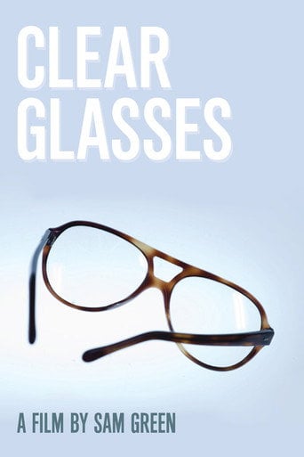 Movie poster for Clear Glasses (2008)