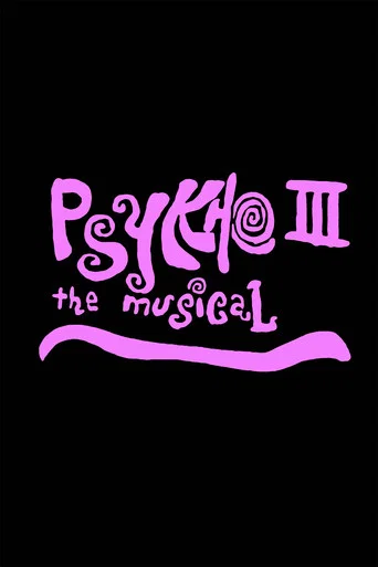 Movie poster for Psykho III: The Musical (1985)