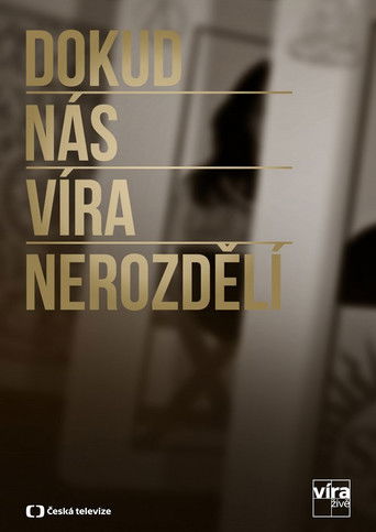 Dokud nás víra nerozdělí poster