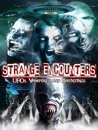 Movie poster for Strange Encounters: Vampires, UFOs and Hauntings (2010)
