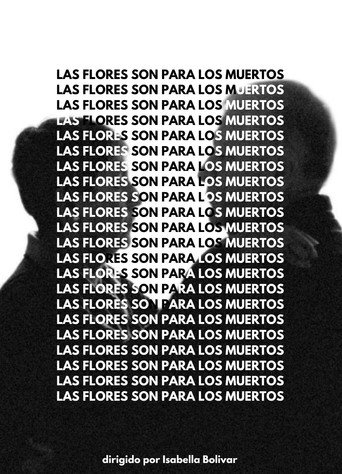 Movie poster for Las Flores Son Para Los Muertos (2024)