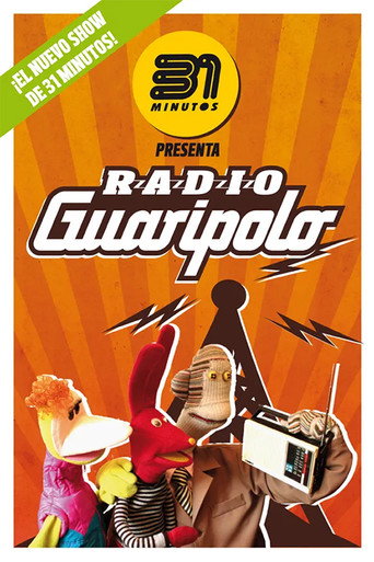 31 Minutos: Radio Guaripolo poster