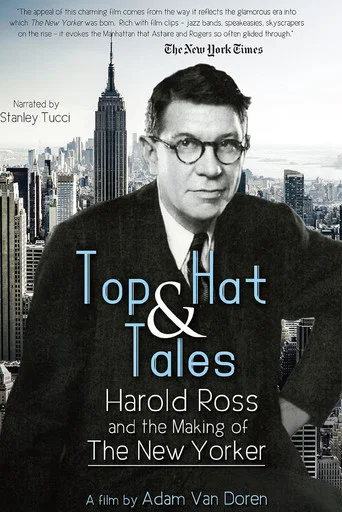 Movie poster for Top Hat and Tales: Harold Ross and the Making of the New Yorker (2001)