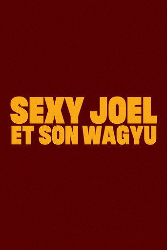 Movie poster for Sexy Joel and his Wagyu (2023)