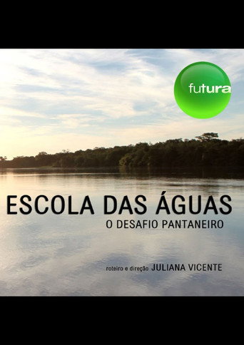 Movie poster for Escola das águas: o desafio pantaneiro (2014)