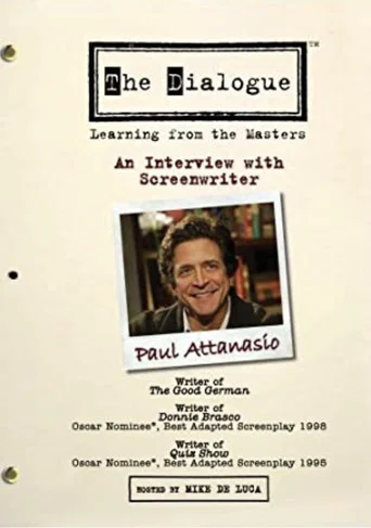 Movie poster for The Dialogue: An Interview with Screenwriter Paul Attanasio (2007)