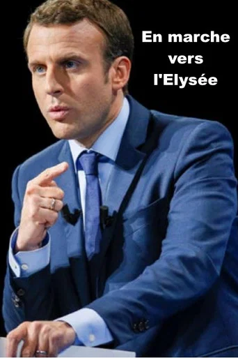 Movie poster for En marche vers l'Elysée (2017)
