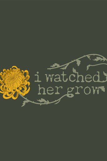 I Watched Her Grow poster